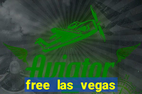 free las vegas slots machine games