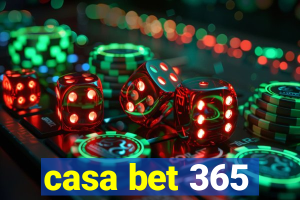 casa bet 365