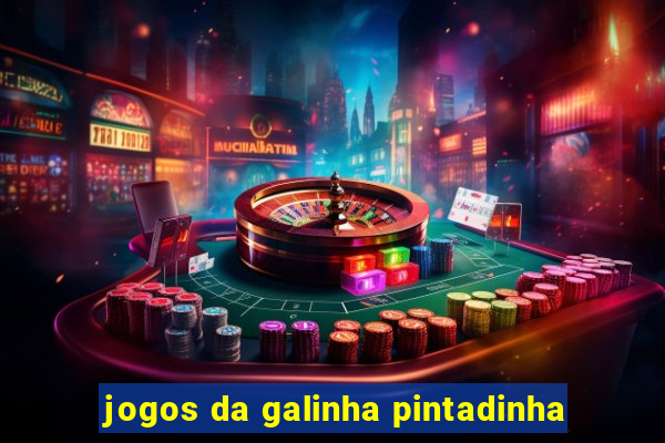 jogos da galinha pintadinha