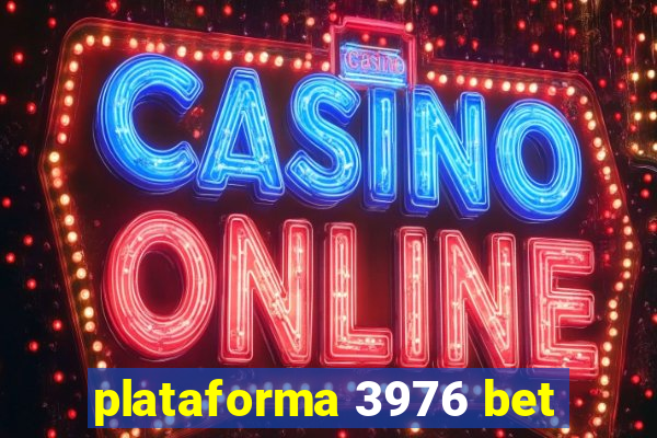 plataforma 3976 bet