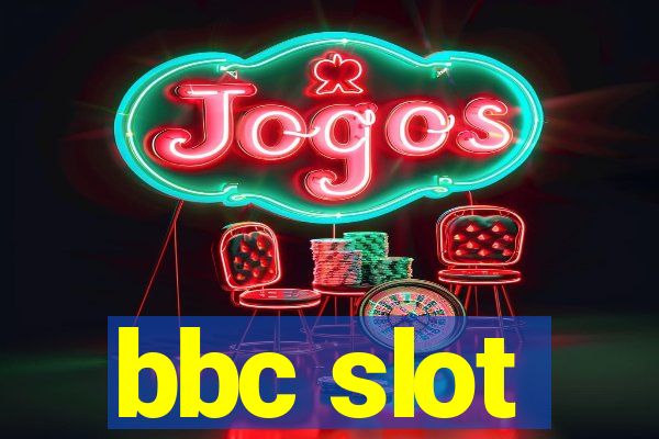 bbc slot