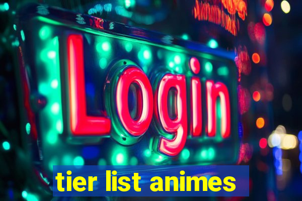 tier list animes