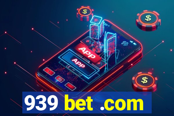 939 bet .com