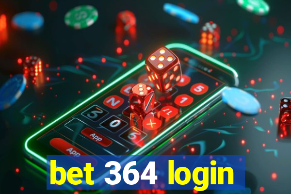 bet 364 login