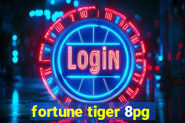 fortune tiger 8pg