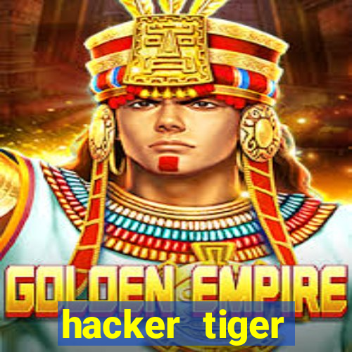 hacker tiger fortune gratis