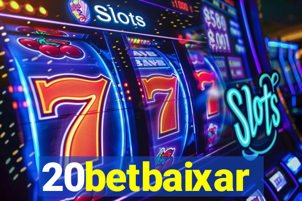 20betbaixar