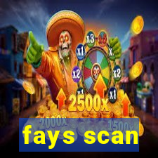 fays scan