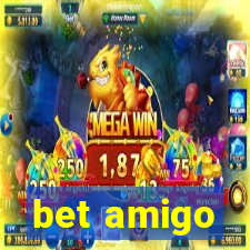 bet amigo