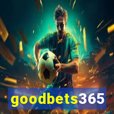 goodbets365