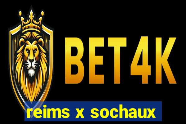 reims x sochaux