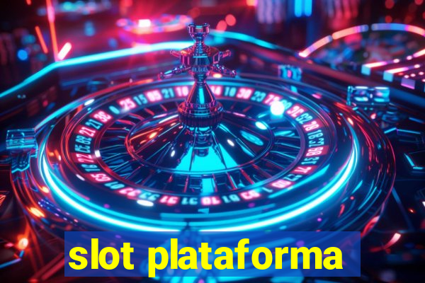 slot plataforma