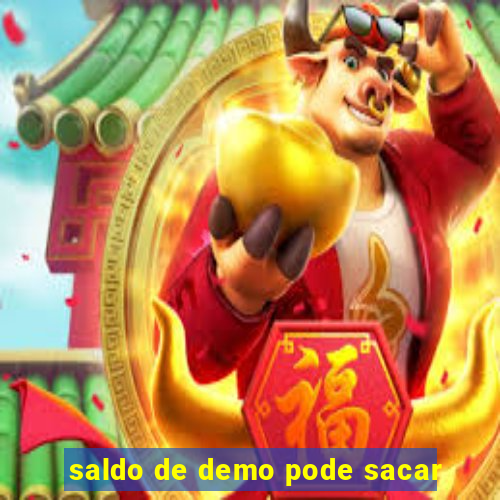 saldo de demo pode sacar