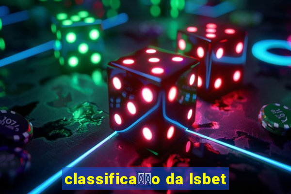 classifica莽茫o da lsbet