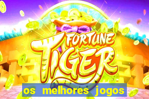 os melhores jogos de slots