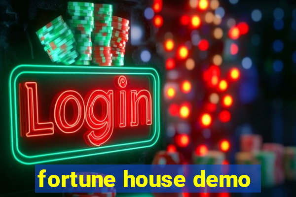 fortune house demo