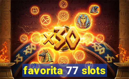 favorita 77 slots