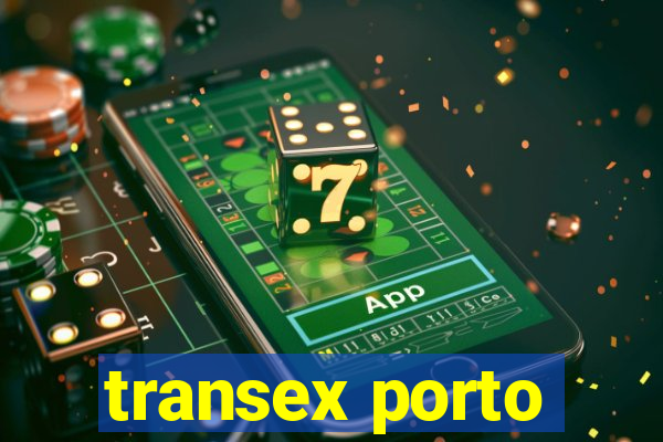 transex porto