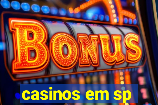 casinos em sp