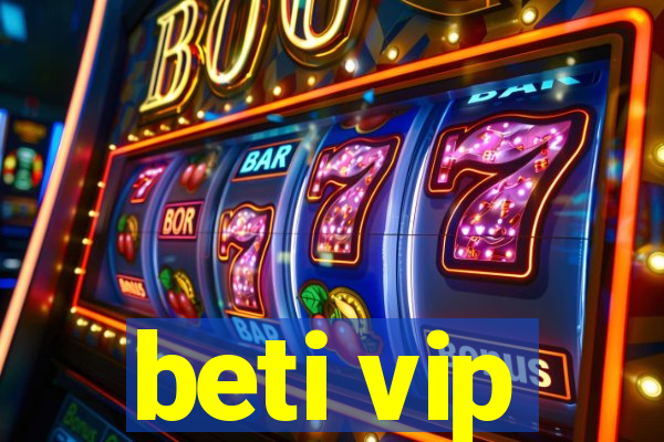 beti vip