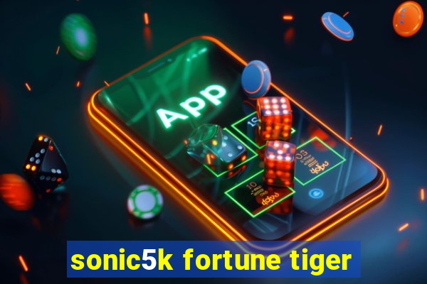 sonic5k fortune tiger