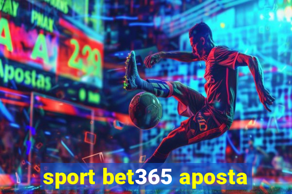 sport bet365 aposta