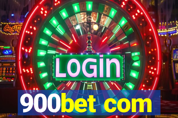 900bet com