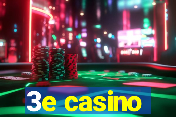 3e casino