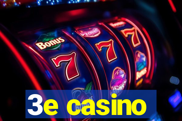 3e casino