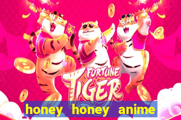 honey honey anime onde assistir