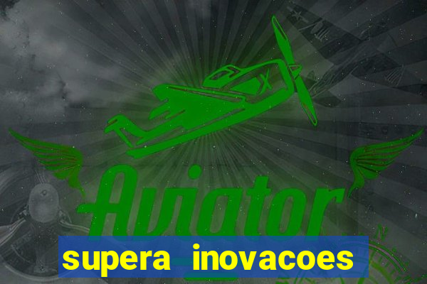 supera inovacoes ltda - me