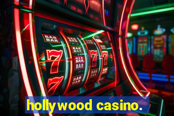 hollywood casino.