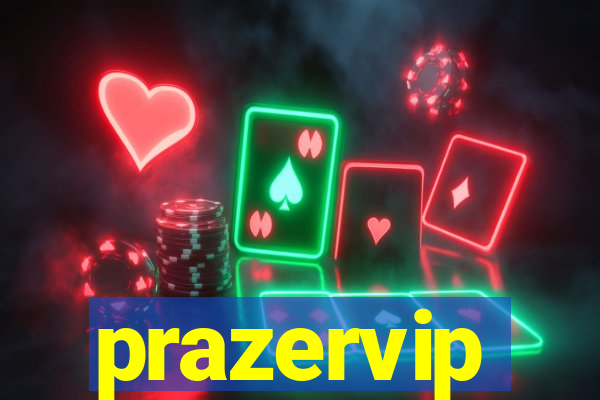 prazervip