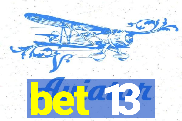 bet 13