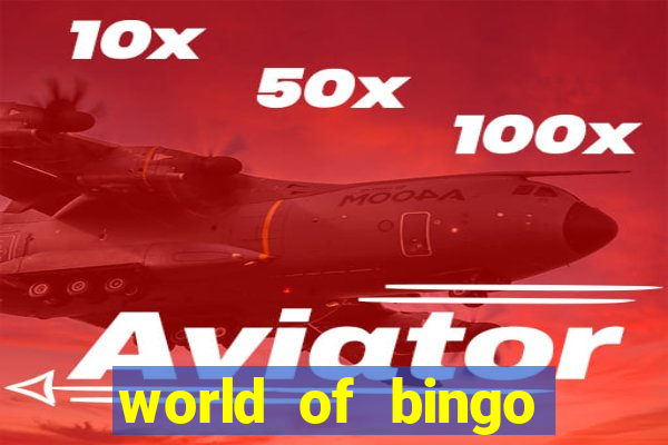 world of bingo zitro online