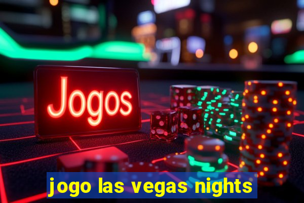 jogo las vegas nights