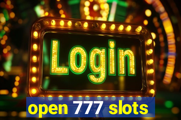 open 777 slots