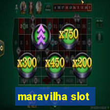 maravilha slot