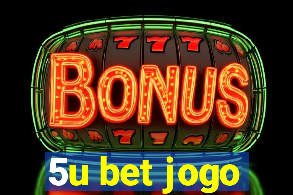 5u bet jogo