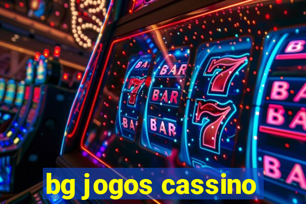 bg jogos cassino