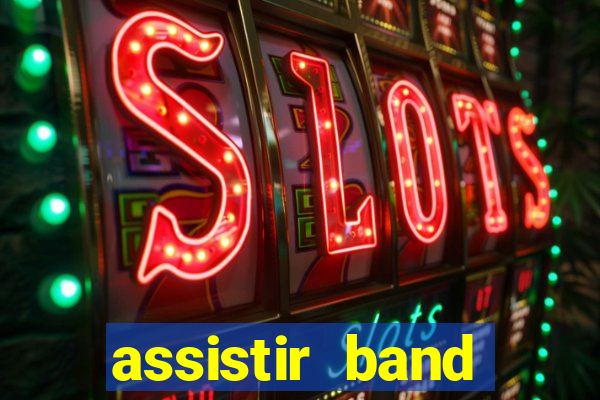 assistir band sports ao vivo gratis