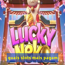 quais slots mais pagam