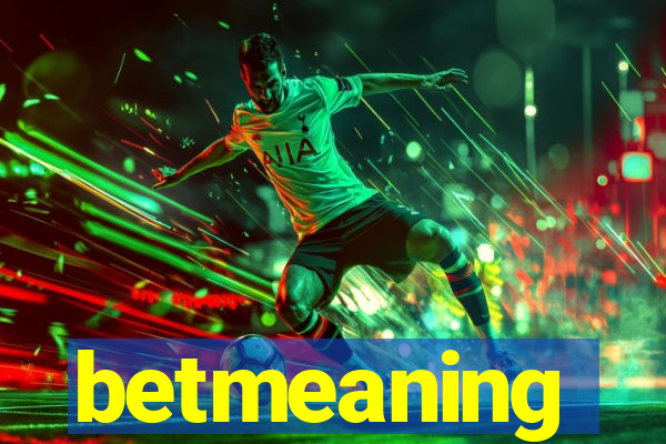 betmeaning