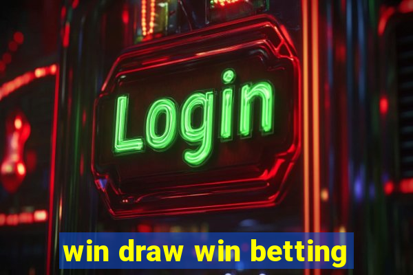 win draw win betting