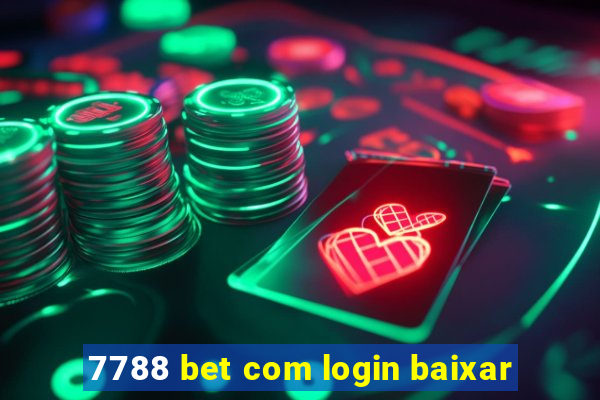 7788 bet com login baixar