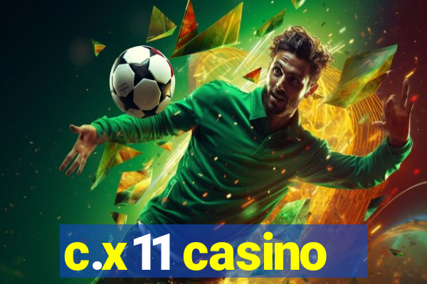 c.x11 casino