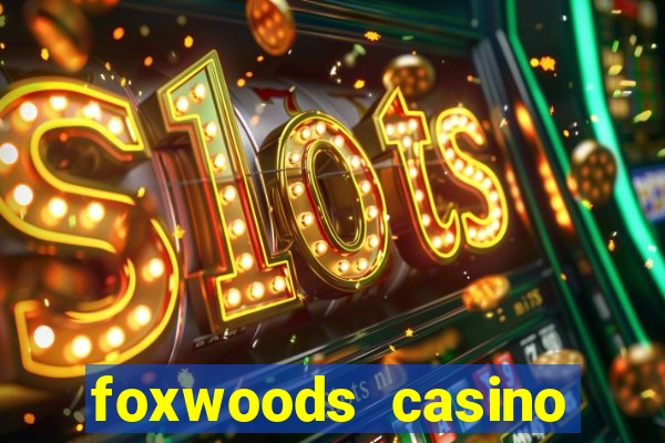 foxwoods casino connecticut hotels