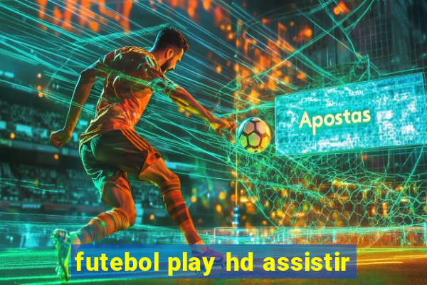 futebol play hd assistir