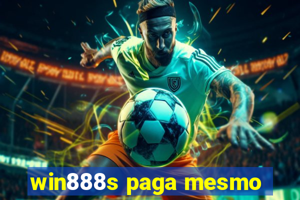 win888s paga mesmo