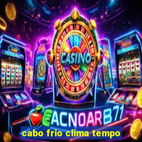 cabo frio clima tempo